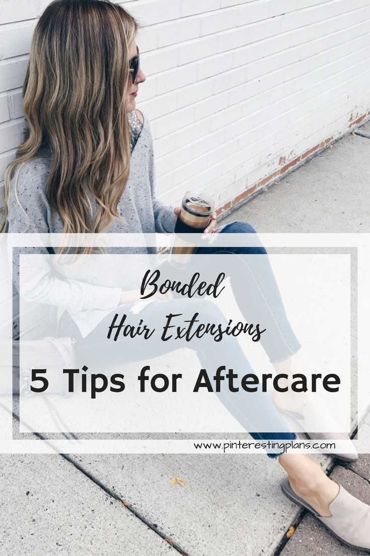 Bonded Hair Extensions Aftercare Tips
